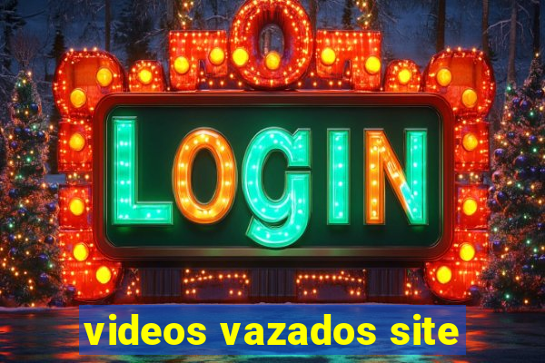 videos vazados site